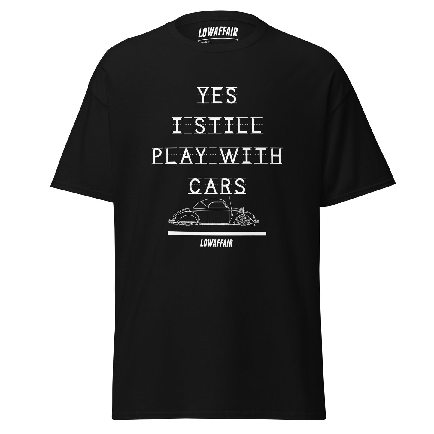 Yes I Still Play With Cars T-shirt