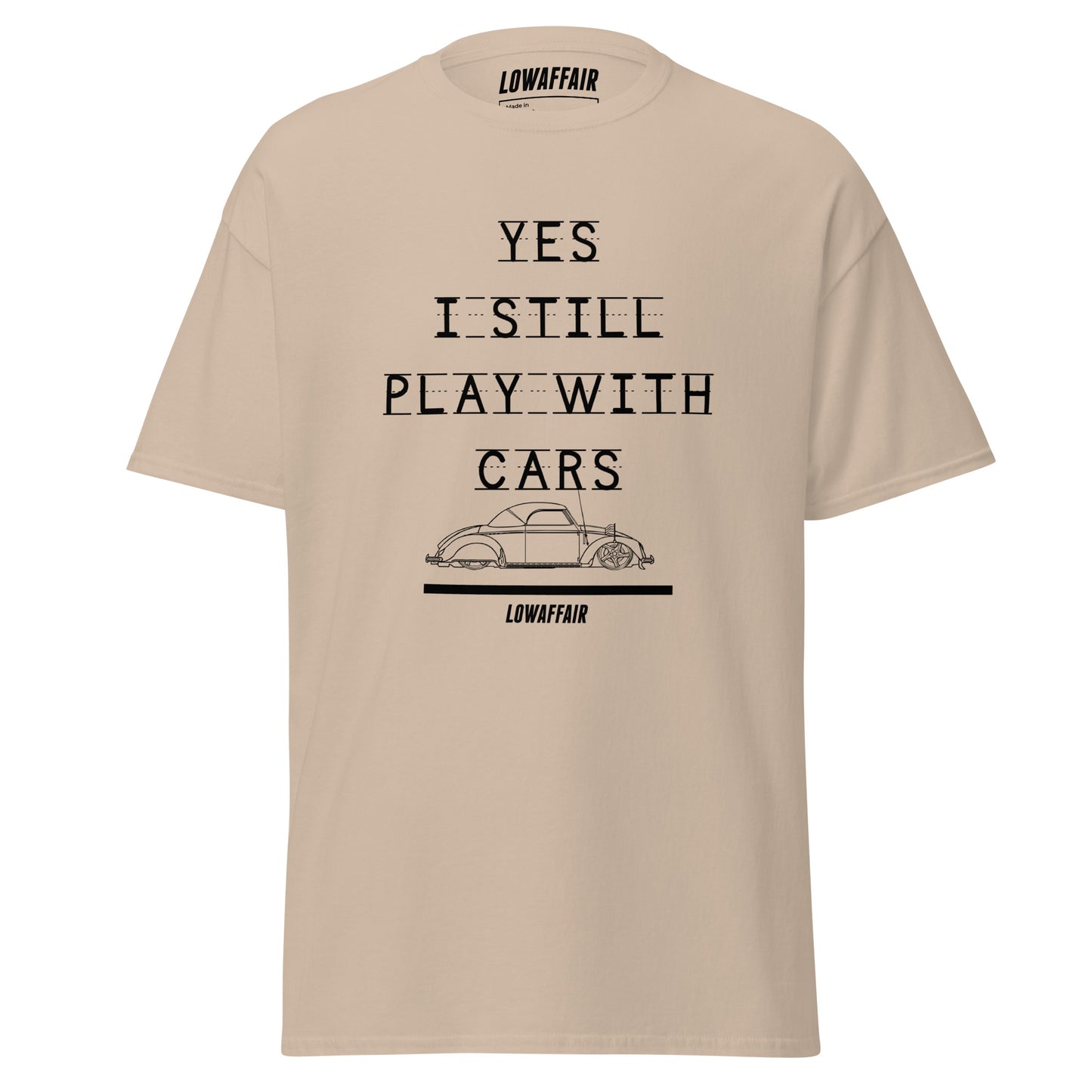 Yes I Still Play With Cars T-shirt